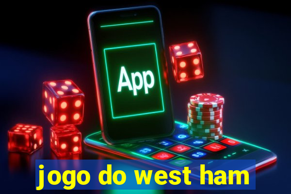 jogo do west ham